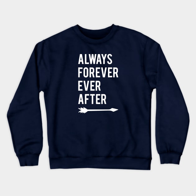 Always Forever Crewneck Sweatshirt by notami